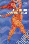 Tre metri sopra Librino libro