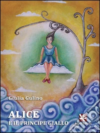 Alice e il principe giallo libro