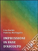 Impressioni in fase d'ascolto