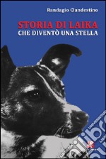 Storia di Laika che diventò una stella