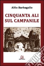 Cinquanta ali sul campanile libro