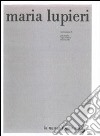 Maria Lupieri. Specimen dell'opera originale. Ediz. illustrata. Con DVD libro di Cegna G. (cur.)
