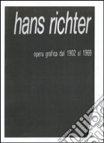 Hans Richter. Opera grafica dal 1902 al 1969. Specimen. Ediz. illustrata. Con CD-ROM libro