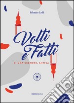 Volti e fatti di una Cremona antica