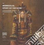 Mongolia. Spirit of The Gobi. Contemporary Artists from Mongolia. Imago Mundi. Luciano Benetton Collection. Ediz. illustrata libro