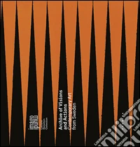 Archive of visions and actions. Contemporary art from Sweden. Ediz. multilingue libro