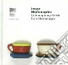 Imago montenegrina. Contemporary artists from Montenegro. Ediz. illustrata libro