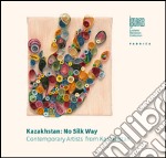 Kazakhstan: no silk may. Ediz. illustrata libro