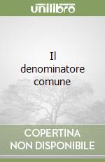 Il denominatore comune libro