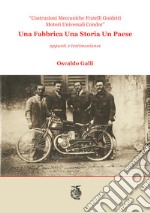 Una fabbrica una storia un paese. Costruzioni meccaniche Fratelli Guidetti Motori Universali Condor