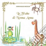 Le fiabe di nonna Anna libro