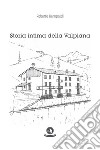 Storia intima della Valpiana libro di Rampoldi Roberto