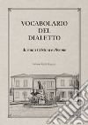 Vocabolario del dialetto di Santa Cristina e Bissone libro