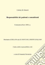 Responsabilità dei padroni e committenti. Commento all'art. 2049 c.c. libro