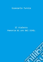 Il vialetto. Memorie di uno del 1945