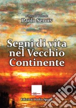 Segni di vita nel Vecchio Continente