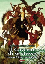 Il governo di sé stesso. Le grandi leggi psicologiche (saggio di psicologia pratica) libro