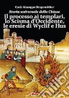 Storia universale della Chiesa. Vol. 7: Il processo ai templari, lo Scisma d'Occidente, le eresie di Wyclif e Hus libro di Hergenröther Giuseppe