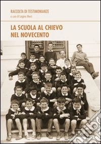 La scuola al Chievo nel 900 libro