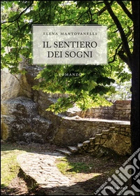 Il sentiero dei sogni libro