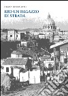 Ero un ragazzo di strada. Intervista autobiografica. Ediz. illustrata libro