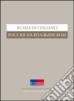 Russia in italiano. Ediz. italiana e russa libro