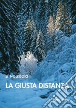 La giusta distanza libro