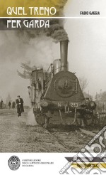 Quel treno per Garda