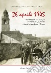 26 aprile 1945. Una lunga scia di sangue tra Montorio, Ferrazze e San Martino Buon Albergo libro