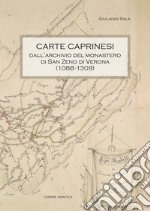 Carte caprinesi. Dall'archivio del monastero di San Zeno di Verona (1088-1309)