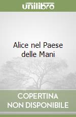 Alice nel Paese delle Mani