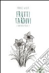 Frutti tardivi. Ventidue poesie libro