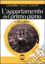 L'appartamento del primo piano e altre storie libro