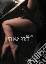 Schiava per te libro