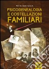 Psicogenealogia e costellazioni familiari libro