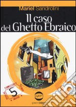 Il caso del ghetto ebraico libro