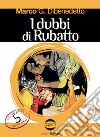 I dubbi di Rubatto libro