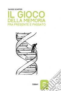 Il gioco della memoria tra presente e passato