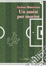 Un assist per morire libro