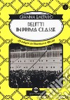 Delitti di prima classe. Le indagini del commissario Martini libro