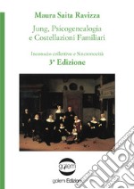 Jung, psicogenealogia e costellazioni familiari. Inconscio collettivo e sincronicità libro