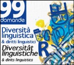 Diversità linguistica & diritti linguistici-Diversitât linguistiche & dirits linguistics. Testo italiano e friulano. Con schede singole libro