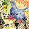 Pierin Pieron e la strie Bistrie. Audiolibro libro