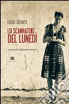 Lo scannatoio del lunedì libro