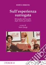 Sull'esperienza surrogata. Un'analisi dell'ascolto degli sketch giornalieri libro