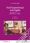 Sull'esperienza surrogata. Un'analisi dell'ascolto degli sketch giornalieri libro