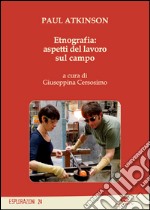 Etnografia: aspetti del lavoro sul campo libro