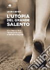 L'utopia del Grande Salento libro