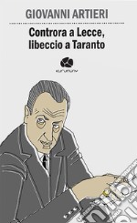 Controra a Lecce, libeccio a Taranto libro