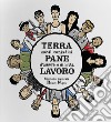 Terra Pane Lavoro. Canti contadini d'amore e di lotta libro